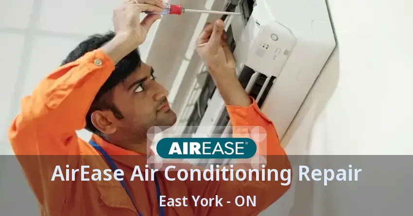 AirEase Air Conditioning Repair East York - ON