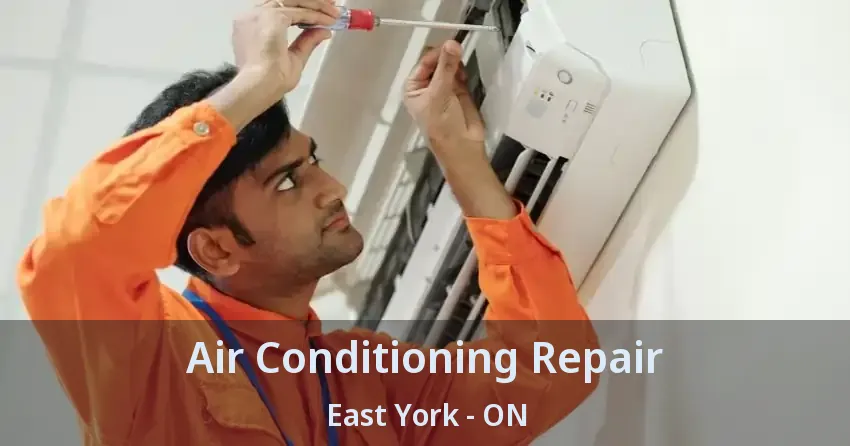 Air Conditioning Repair East York - ON