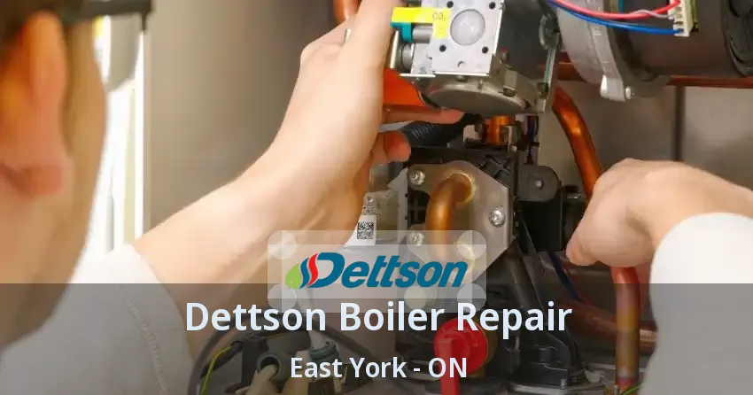 Dettson Boiler Repair East York - ON