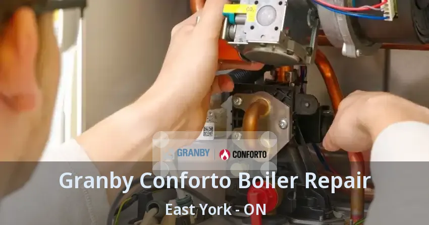 Granby Conforto Boiler Repair East York - ON