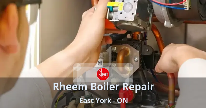 Rheem Boiler Repair East York - ON