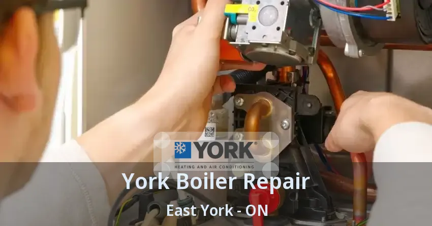 York Boiler Repair East York - ON