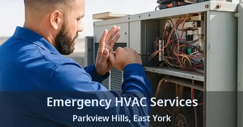 Emergency HVAC Services Parkview Hills, East York - ON