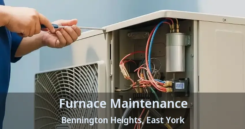Furnace Maintenance Bennington Heights, East York - ON