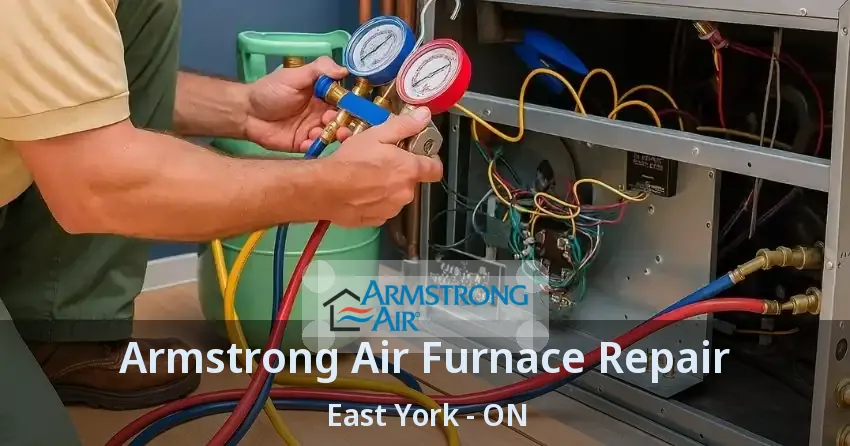 Armstrong Air Furnace Repair East York - ON