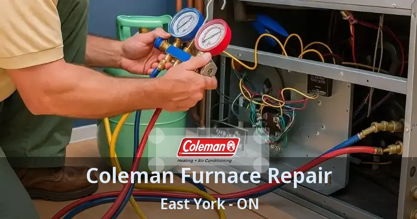 Coleman Furnace Repair East York - ON