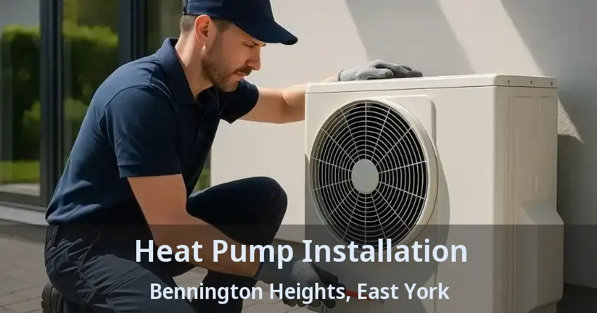 Heat Pump Installation Bennington Heights, East York - ON