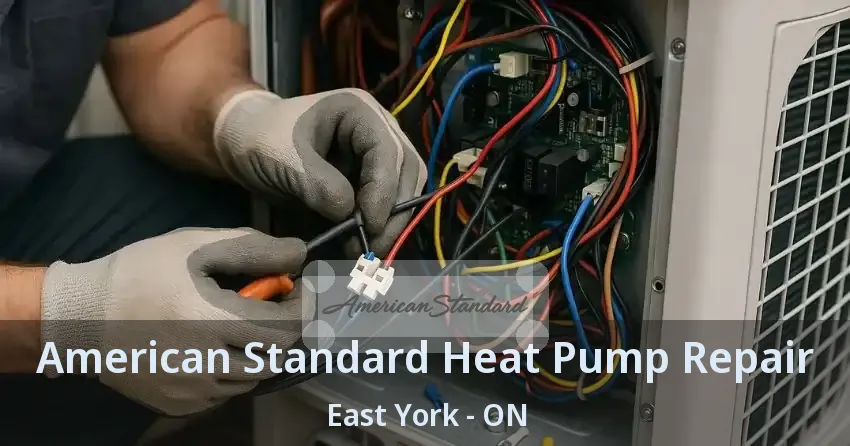 American Standard Heat Pump Repair East York - ON