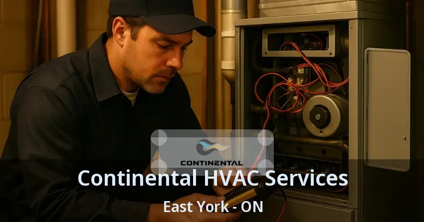 Continental HVAC Services East York - ON