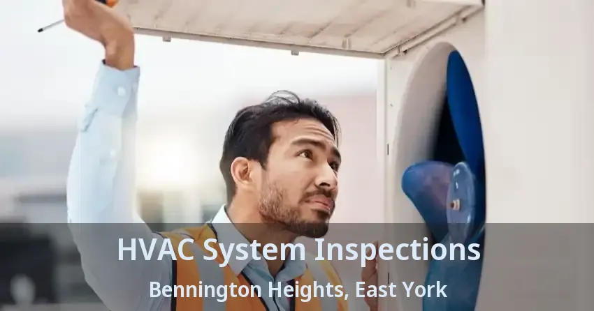 HVAC System Inspections Bennington Heights, East York - ON