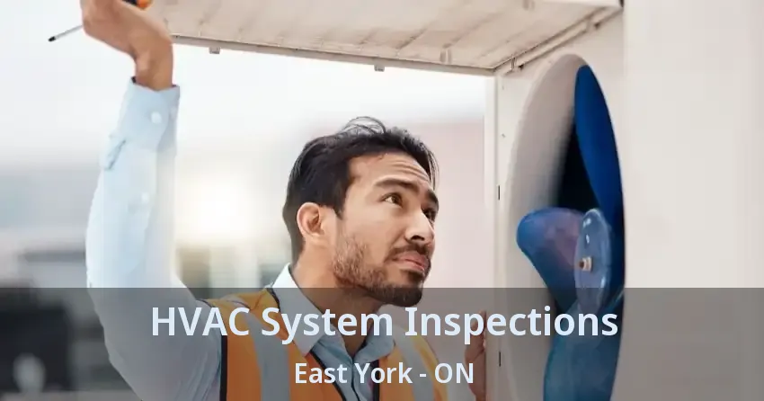 HVAC System Inspections East York - ON