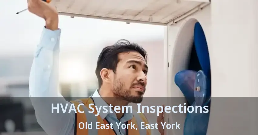 HVAC System Inspections Old East York, East York - ON