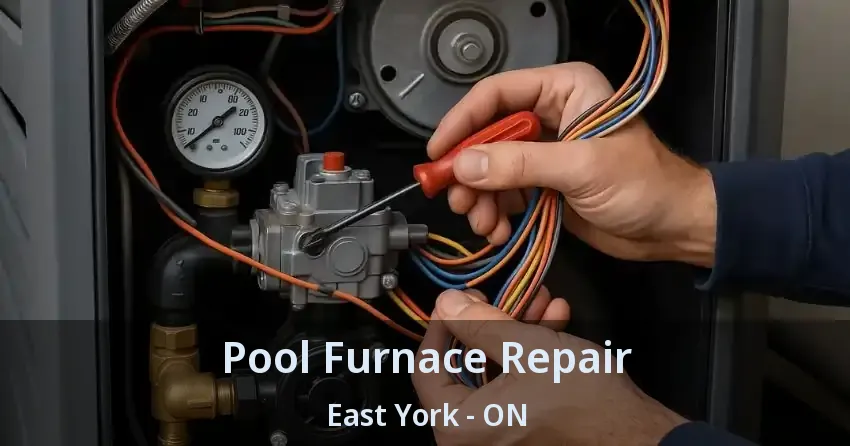 Pool Furnace Repair East York - ON