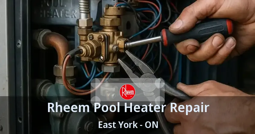 Rheem Pool Heater Repair East York - ON