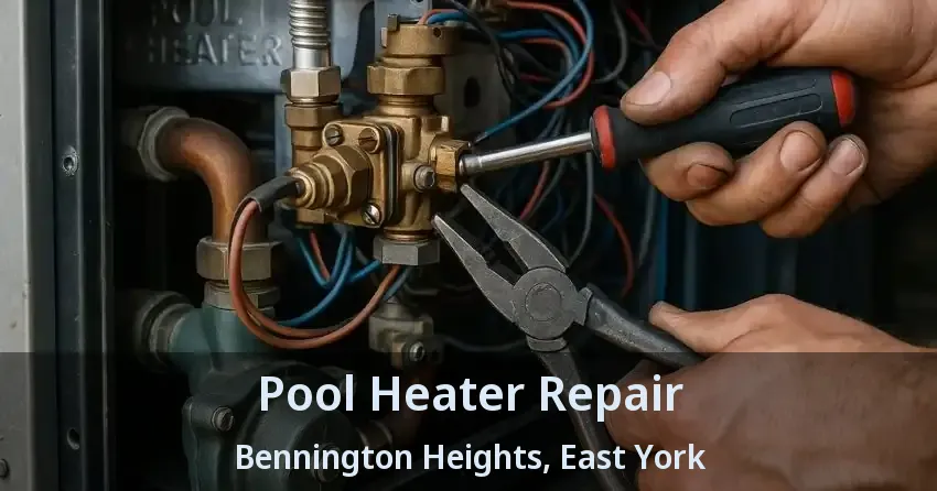 Pool Heater Repair Bennington Heights, East York - ON