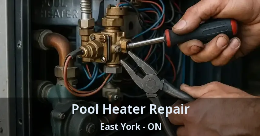 Pool Heater Repair East York - ON