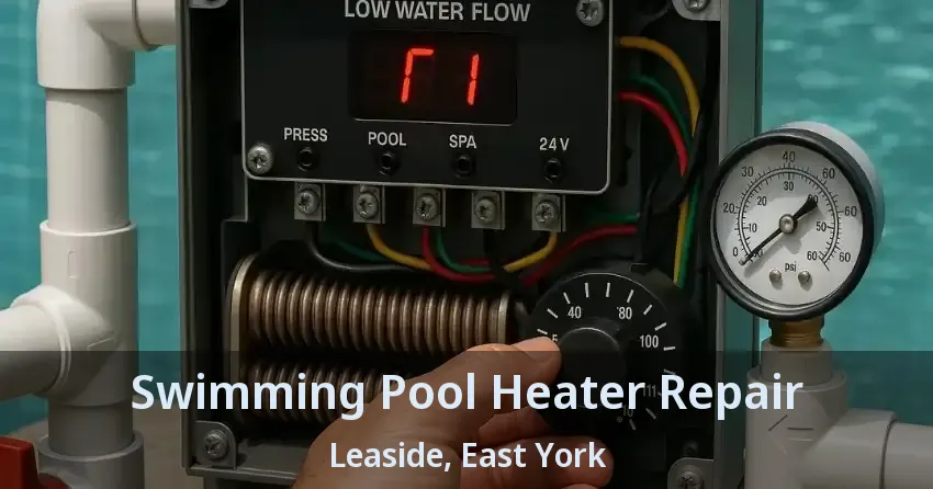 Swimming Pool Heater Repair Leaside, East York - ON