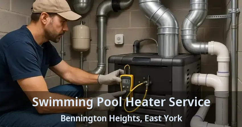 Swimming Pool Heater Service Bennington Heights, East York - ON