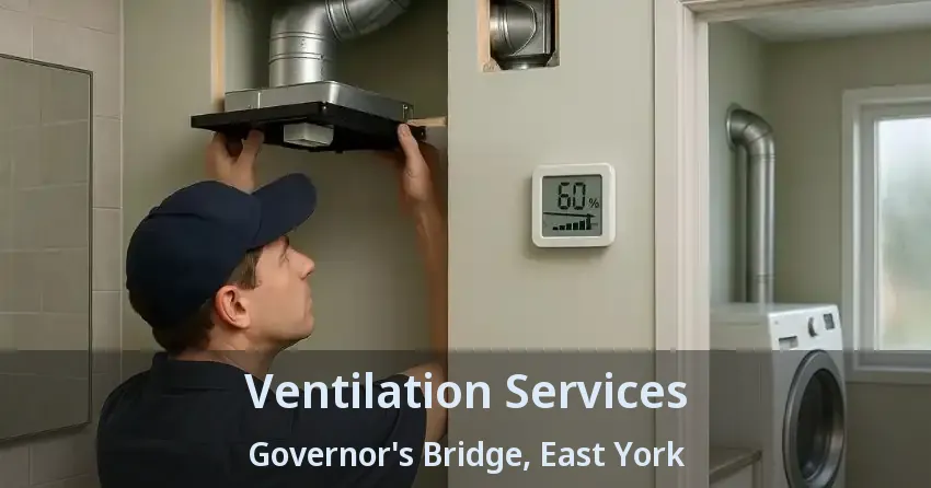 Ventilation Services Governor's Bridge, East York - ON